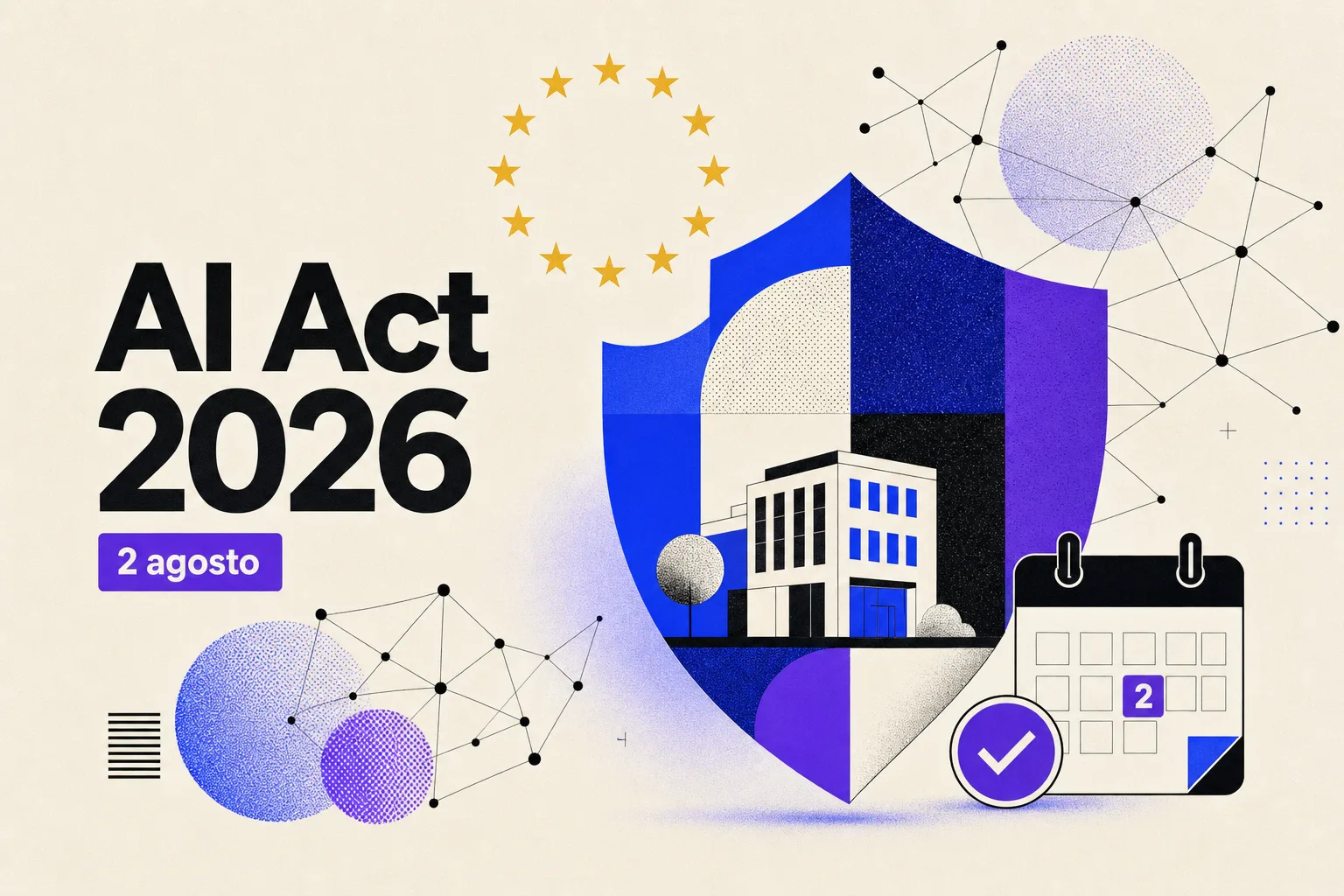 AI Act 2026 per le aziende italiane: stelle UE e scudo, stile editoriale su sfondo cream